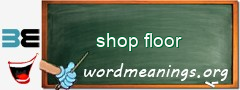 WordMeaning blackboard for shop floor